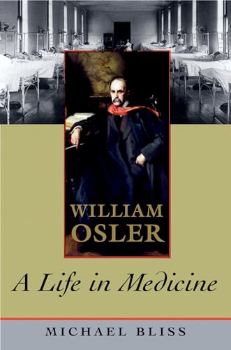 William Osler: A Life in Medicine von Oxford University Press, USA